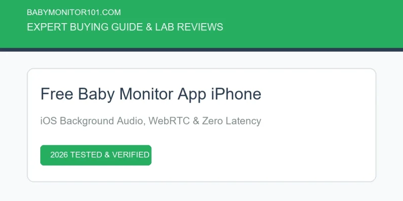 Best Free Baby Monitor App iPhone Users Can Rely On (2026)