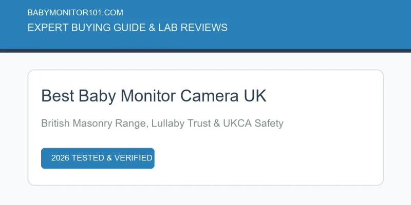 Best Baby Monitor with Camera UK: British Homes & Range Rated (2026) Best Baby Monitor with Camera UK: British Homes & Range Rated (2026)