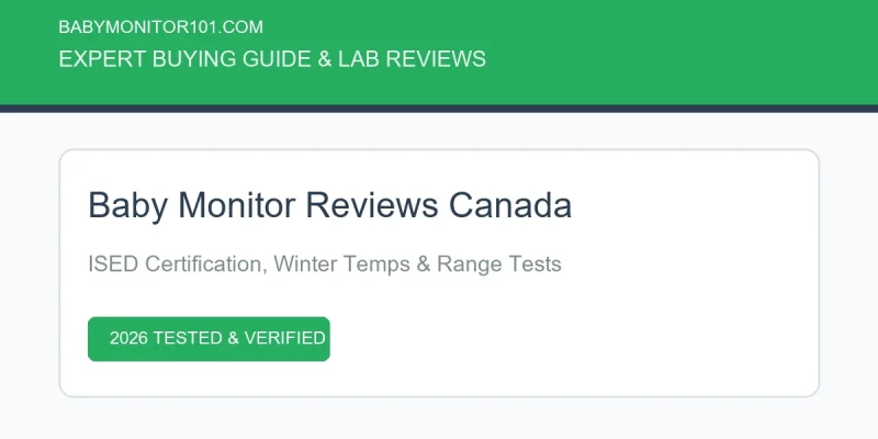 Baby Monitor Reviews Canada: Top Canadian Cold & Range Tested (2026) Baby Monitor Reviews Canada: Top Canadian Cold & Range Tested (2026) (AI Generated Image)