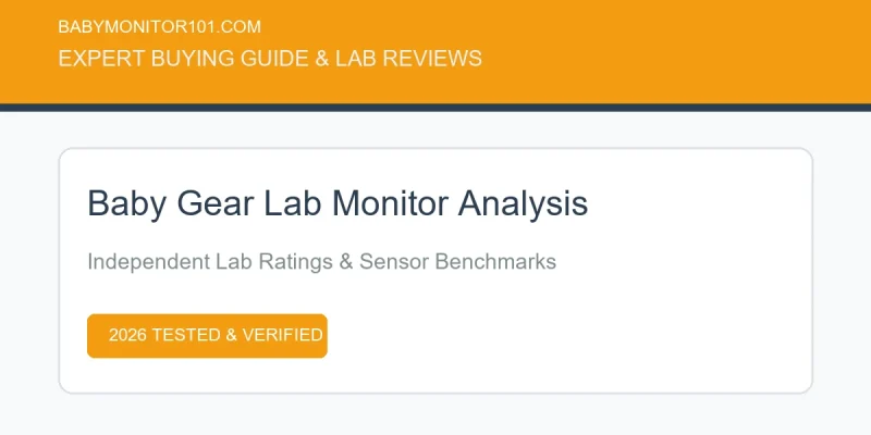 Baby Gear Lab Baby Monitor Analysis: Testing Benchmarks & Ratings (2026) Baby Gear Lab Baby Monitor Analysis: Testing Benchmarks & Ratings (2026) (AI Generated Image)