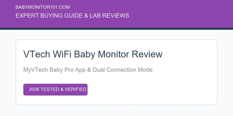 VTech WiFi Baby Monitor Review: App, Dual-Mode & Tests (2026) (AI Generated Image)