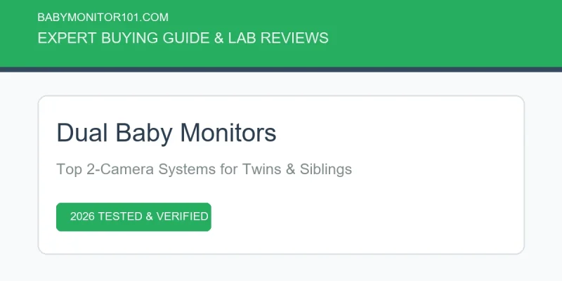 Dual Baby Monitor Systems: Top 2-Camera Monitors for Twins and Siblings (2026) Dual Baby Monitor Systems: Top 2-Camera Monitors for Twins and Siblings (2026) (AI Generated Image)