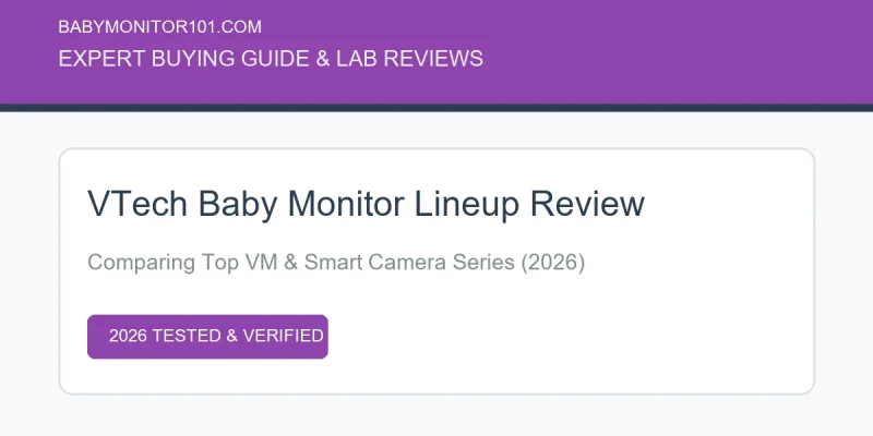 VTech Baby Monitor Review: Full Lineup Comparison & Lab Benchmarks (2026) VTech Baby Monitor Review: Full Lineup Comparison & Lab Benchmarks (2026) (AI Generated Image)