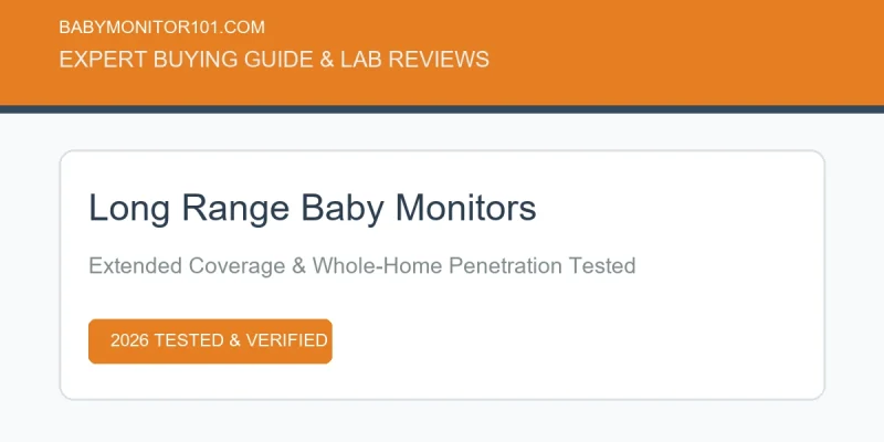 Long Range Baby Monitor: Top Systems for Large Homes & Outdoor Coverage (2026) Long Range Baby Monitor: Top Systems for Large Homes & Outdoor Coverage (2026) (AI Generated Image)