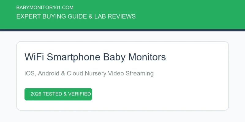 Baby Monitor WiFi Smartphone Guide: Apps, Security & Streaming (2026) Baby Monitor WiFi Smartphone Guide: Apps, Security & Streaming (2026) (AI Generated Image)