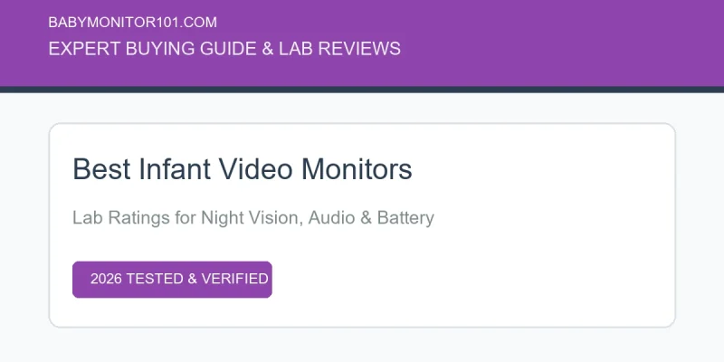 Best Infant Video Monitor: 2026 Laboratory Ratings & Teardowns Best Infant Video Monitor: 2026 Laboratory Ratings & Teardowns (AI Generated Image)